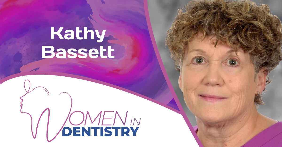 Women In Dentistry - Kathy Bassett