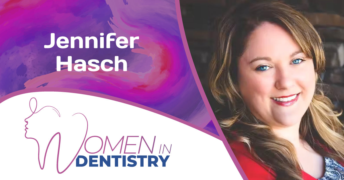 Women In Dentistry - Jennifer Hasch